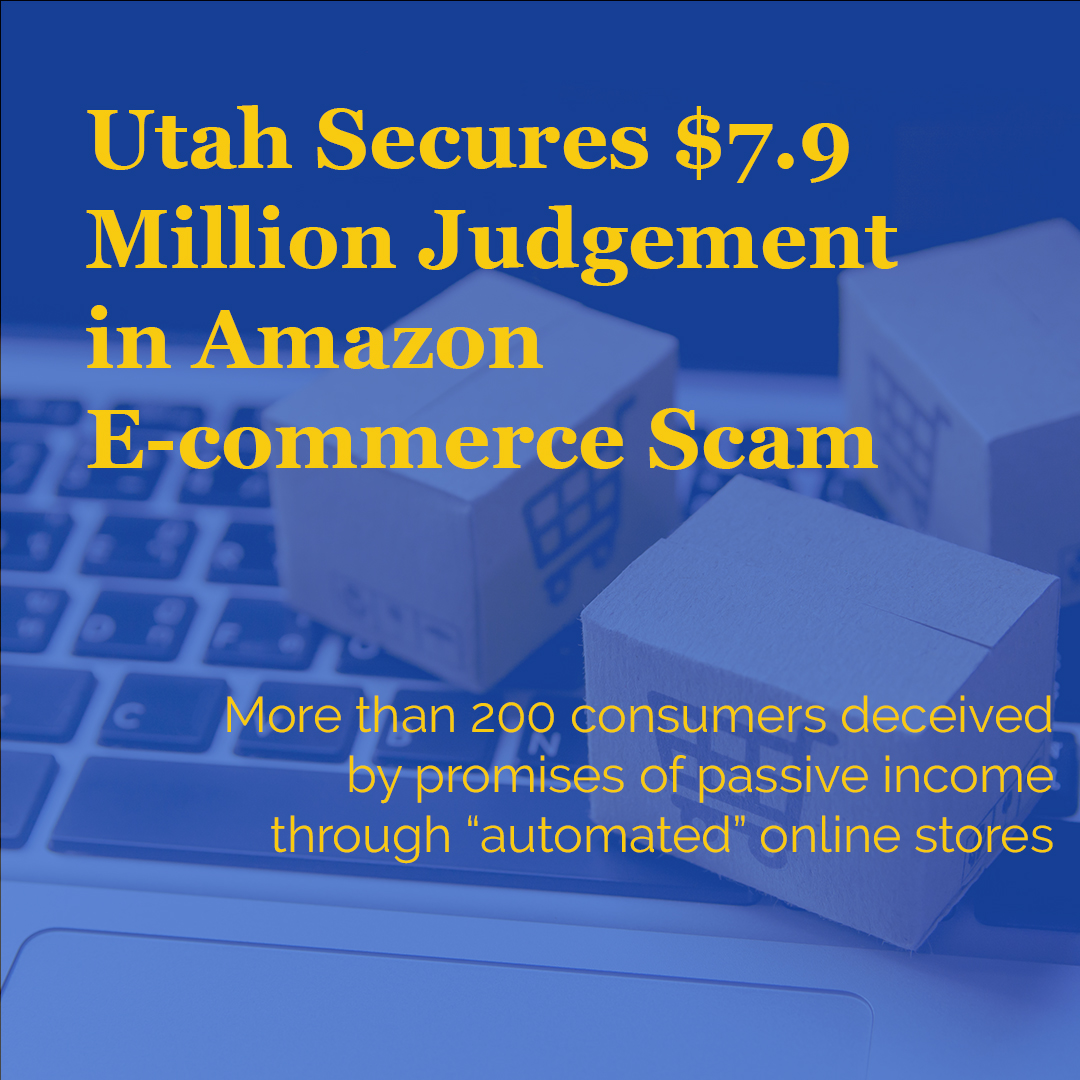 Featured image for “Utah Secures $7.9 Million Judgment and Permanent Ban Against Parker J. Wilde for Amazon E-commerce Scam”